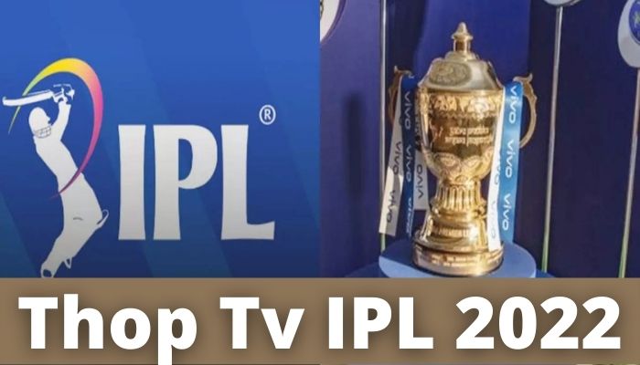 Thop TV IPL 2022 Match Live