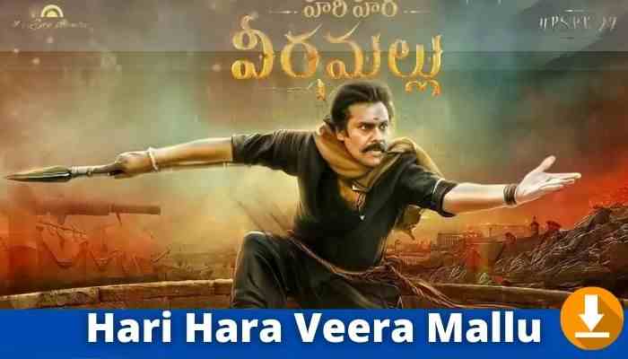 Hari Hara Veera Mallu Telugu Movie Download