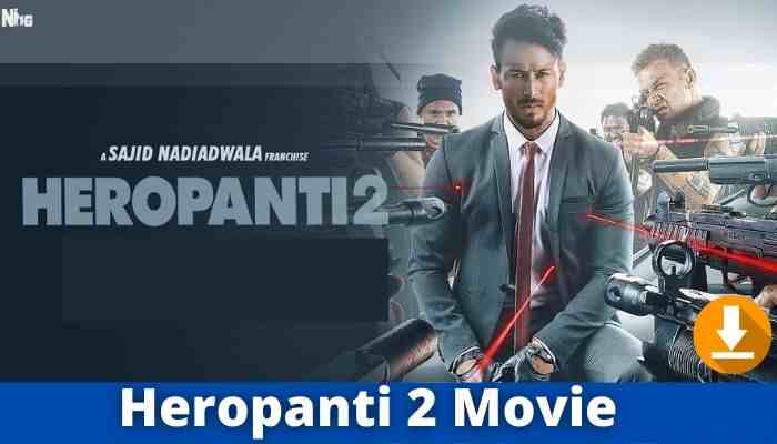 Heropanti 2 Full Hindi Movie Download